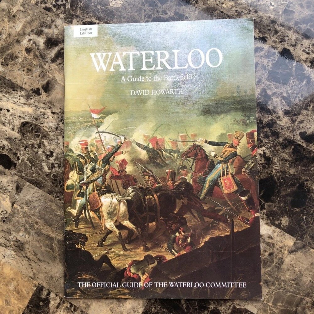 Waterloo: A Guide to the Battlefield by Howarth, David (PB 1999)